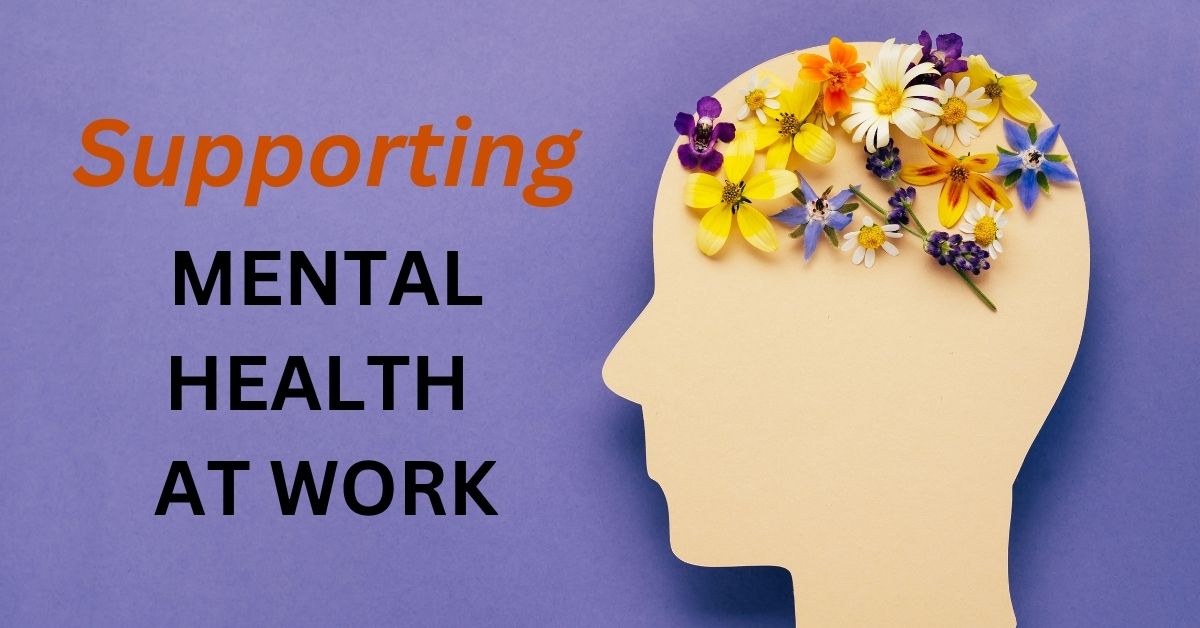 7 Ways of Supporting Mental Health at Work